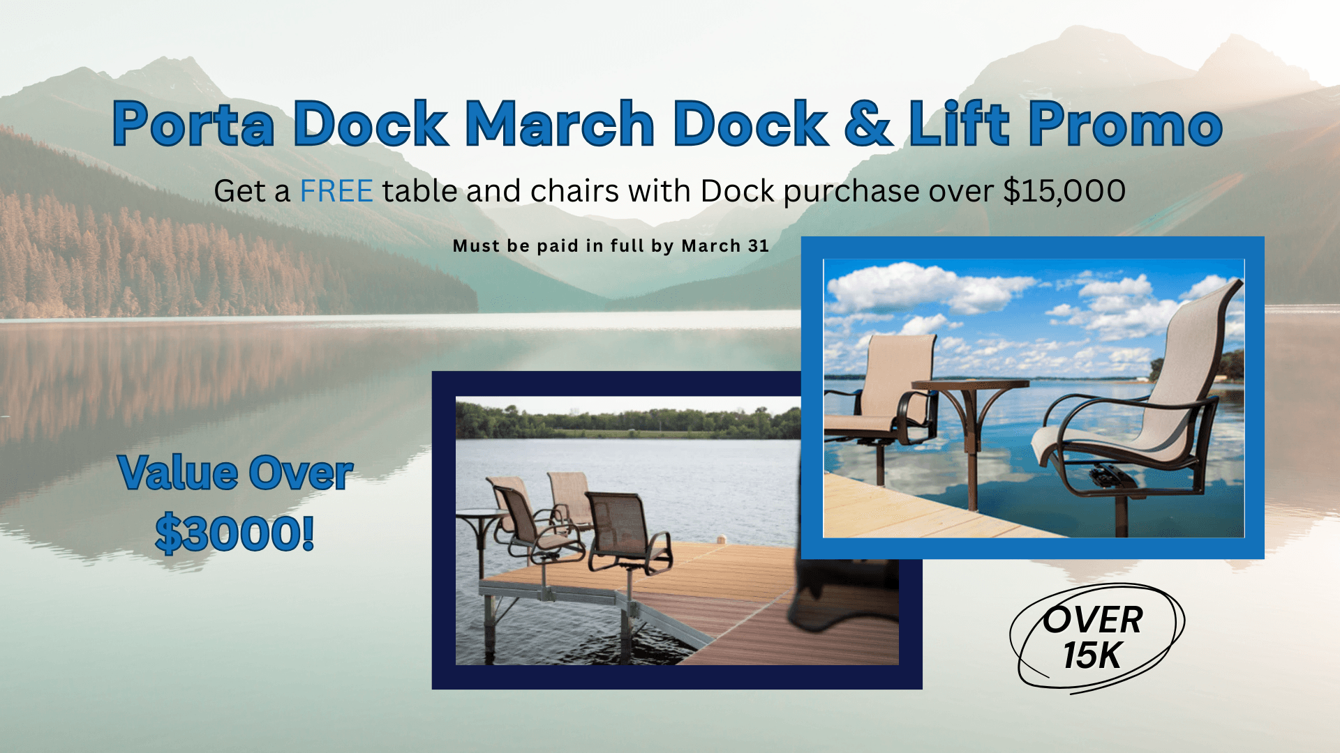 Fall Dock Promo, Get a free table and chairs with Dick Purchase over $15,000